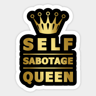 Self Sabotage Queen Sticker